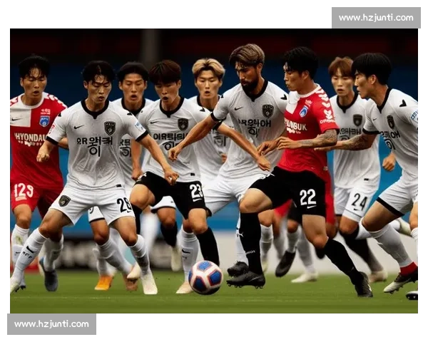 全北现代与江原对决 激烈角逐展现韩国足球精彩风采